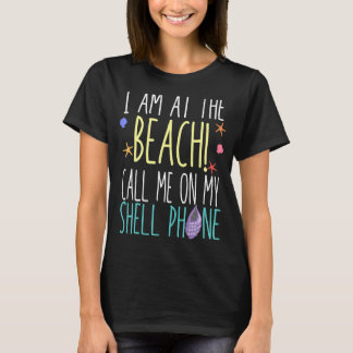 私は私のシェルフォンのビーチで私に電話している Tシャツ