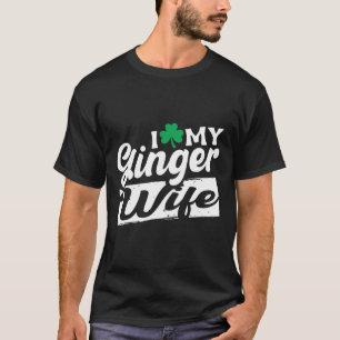 私は私のジンジャーの妻レッドヘッドシャムロックSt patricksが大好き Tシャツ