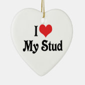 私は私のスタッドを愛する セラミックオーナメント (右)