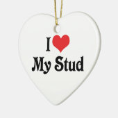 私は私のスタッドを愛する セラミックオーナメント (左)
