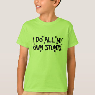 私は私のスタントの子供たちおもしろいtシャツすべてを行う tシャツ