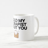 私は私のセラピストであなたについて話した2 コーヒーマグカップ (正面右)