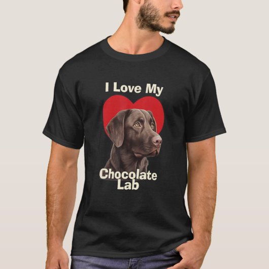 私は私のチョコレートラボチョコレートラブラドール子犬D大好き Tシャツ (正面)