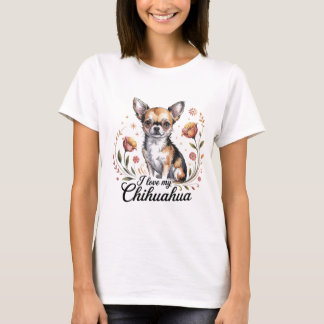 私は私のチワワが大好き Tシャツ