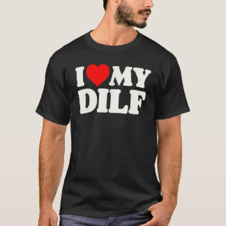 私は私のディルフが大好き！セクシーおもしろいホットパパダディー夫C Tシャツ