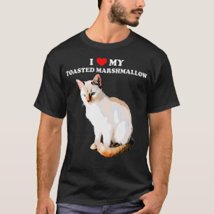私は私のトーストMarshmallow火炎ポイントシャムが大好き Tシャツ