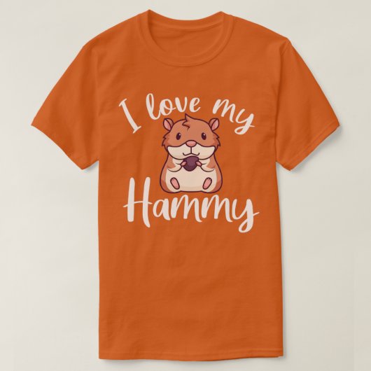私は私のハンミーが大好きだ Tシャツ (デザイン正面)