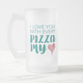 私は私のハートをピザごと愛している フロストグラスビールジョッキ (左)