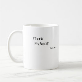私は私のハートを、私感謝していしています私の呼吸を愛します コーヒーマグカップ