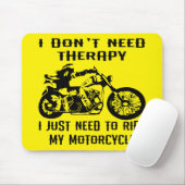私は私のバイクに乗るために必要なセラピーを必要としない マウスパッド (マウス)