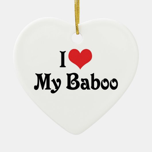 私は私のバブを愛している セラミックオーナメント (正面)