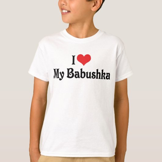 私は私のバブシュカが大好き Tシャツ (正面)