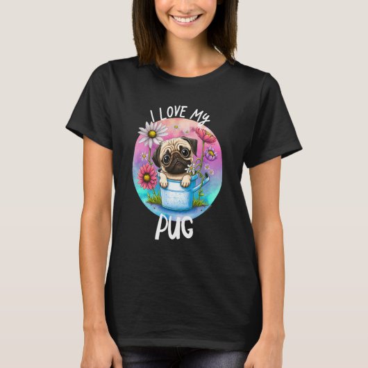 私は私のパグ犬ママ花パピーフローラかわいいパ大好き Tシャツ (正面)