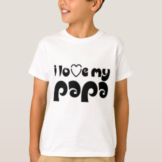 私は私のパパが大好き Tシャツ