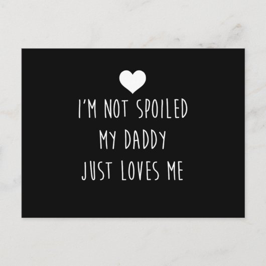 私は私のパパを甘やかしていない私の息子の娘を愛している ポストカード (正面)
