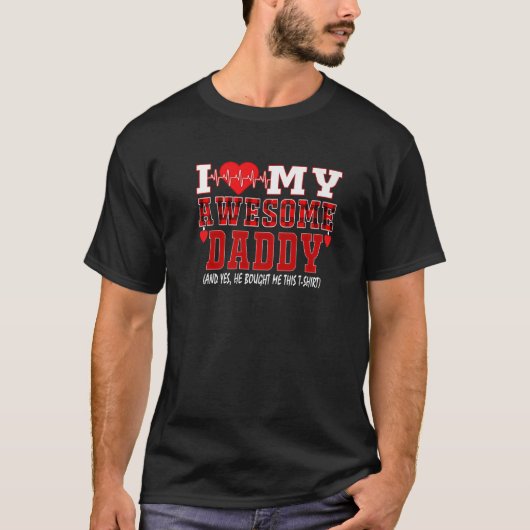 私は私のパパ素晴らしとYesが大好き買これを Tシャツ (正面)