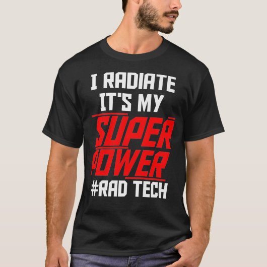 私は私のパワーすごい素晴らしいTech放射線学Teを放射 Tシャツ (正面)