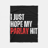 私は私のパーレーがサッカーを賭けてスポーツをヒットすることを望む フリースブランケット (正面)