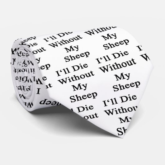 私は私のヒツジなしで死にます ネクタイ (ロール)