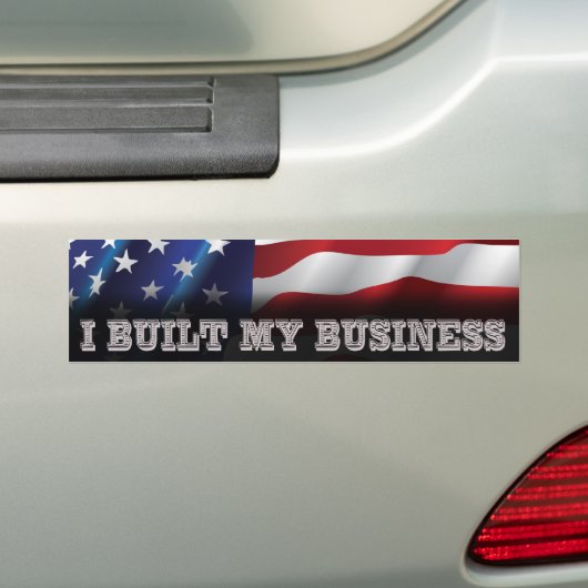 私は私のビジネスを造りました バンパーステッカー (車上)