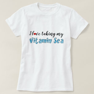 私は私のビタミン海の海ブルータイポグラフィを取ることが大好き Tシャツ
