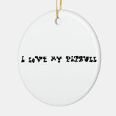 私は私のピットブルを愛します セラミックオーナメント (左)