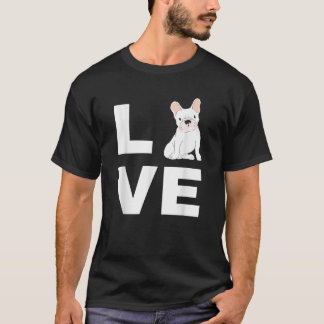 私は私のフランスフランスの犬ブルドッグの恋人のギフトTが大好き Tシャツ