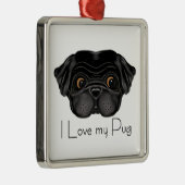 私は私のブラックパグかわいいブラックパグとラブ引用文 メタルオーナメント (右)