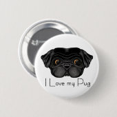 私は私のブラックパグかわいいブラックパグとラブ引用文 缶バッジ (正面&裏面)