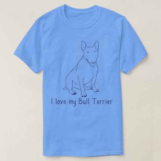私は私のブルテリア犬の飼い主の愛を育てる Tシャツ (デザイン正面)