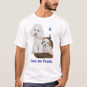 私は私のプードルが大好き Tシャツ (正面)