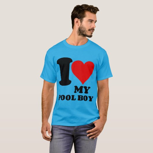 私は私のプールボーイが大好き Tシャツ (正面フル)