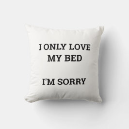 私は私のベッドしか好きではない クッション