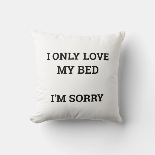 私は私のベッドしか好きではない クッション (正面)