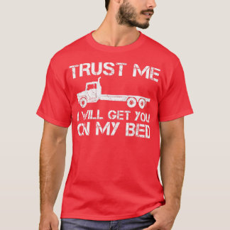 私は私のベッドのフラットベッドおもしろいTにあなたを取得する Tシャツ