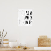 私は私のベビーを私のお尻おもしろいのママとベビーに1/2 ポスター (キッチン)