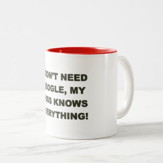 私は私のボスがすべてを-マグ知っているgoogleを必要としません ツートーンマグカップ (正面右)