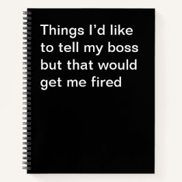 私は私のボスを伝えたいが、それは得る ノートブック