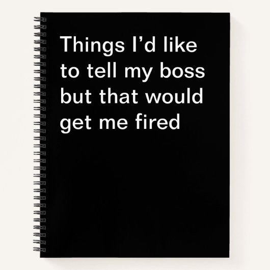 私は私のボスを伝えたいが、それは得る ノートブック (正面)