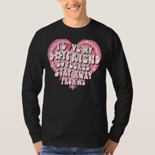 私は私のボーイフレンドが大好きなので、私から遠くにお願い5 Tシャツ