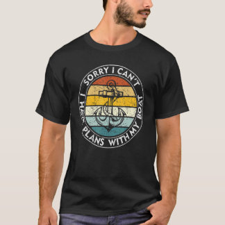 私は私のボートをボートでLoをボートで計画を持つことができない残念だ Tシャツ