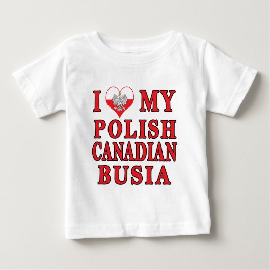 私は私のポーランドのカナダのブシアが大好き ベビーTシャツ (正面)