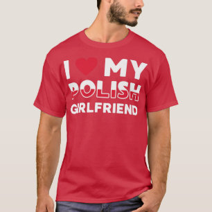 私は私のポーランドのガールフレンド大好きPrim Tシャツ