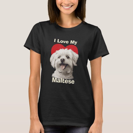 私は私のマルチーズ子犬が大好き Tシャツ (正面)
