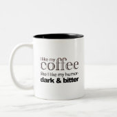 「私は私のユーモアのように私のコーヒーが好き」 - Mag ツートーンマグカップ (左)