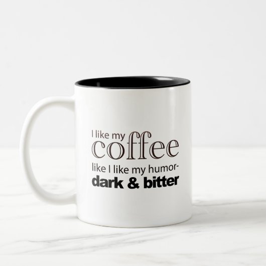 「私は私のユーモアのように私のコーヒーが好き」 - Mag ツートーンマグカップ (左)