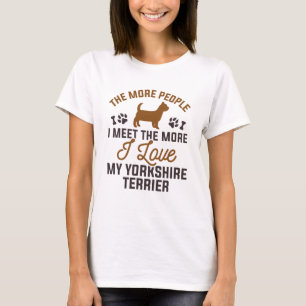 私は私のヨークシャーテリアが大好き Tシャツ
