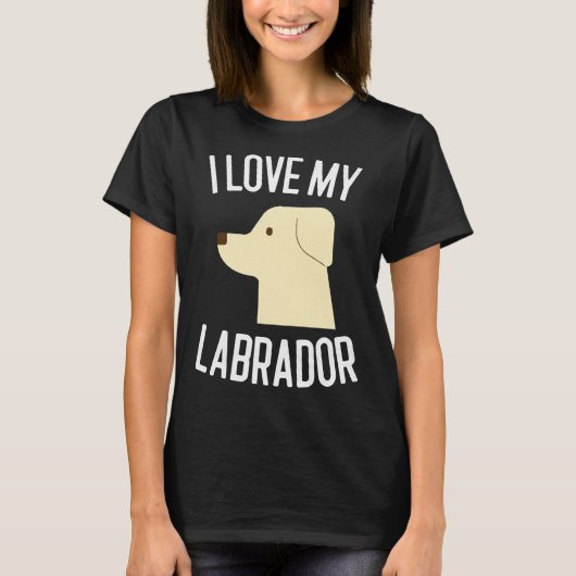 私は私のラブラドール犬が大好き Tシャツ (正面)