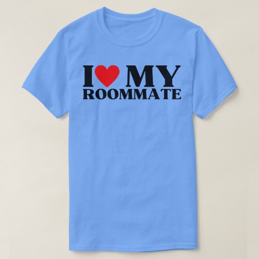 私は私のルームメイトが大好き最高のルームメイト4 Tシャツ (デザイン正面)