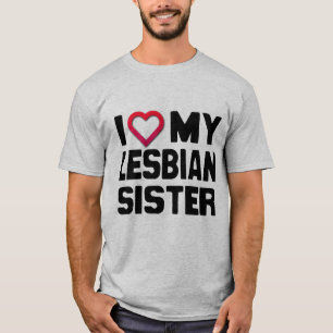 私は私のレズビアンの姉妹を愛します- Tシャツ
